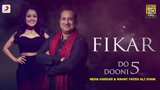 Fikar-ft-Neha-Kakkar Rahat Fateh Ali Khan mp3 song lyrics
